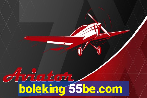 boleking 55be.com